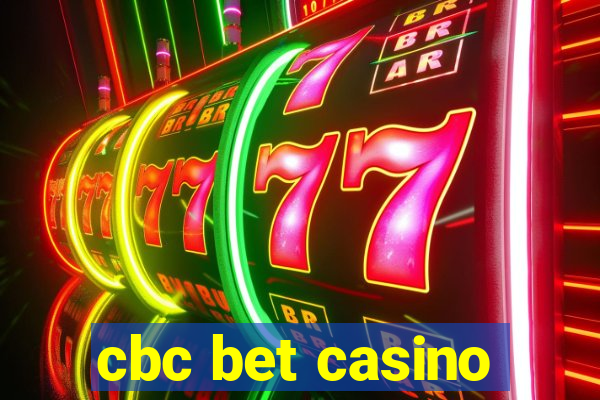 cbc bet casino